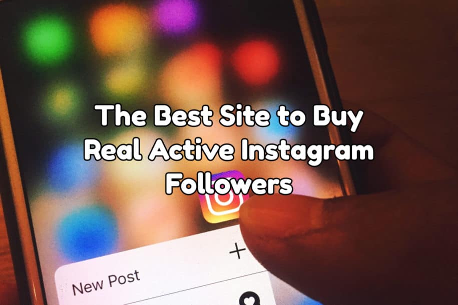 The Best Site to Buy Real Active Instagram Followers